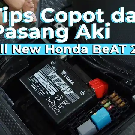 VIDEO Tips Copot dan Pasang Aki  All New Honda  BeAT 2020 