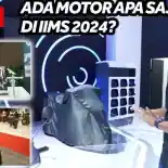 VIDEO: Motor-Motor Baru di IIMS 2024