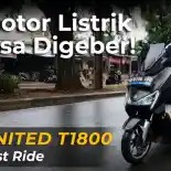 VIDEO: Motor Listrik United T1800 2021 - Test Ride Harian | OtoRider
