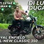 VIDEO: Royal Enfield All-New Classic 350, Cocok Dipakai Harian?