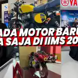 VIDEO: Deretan Motor-motor Baru di IIMS 2026