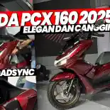 VIDEO: New Honda PCX 160 2025 - Review Indonesia | Otorider VIDEO: New Honda PCX 160 2025 - Review Indonesia | Otorider