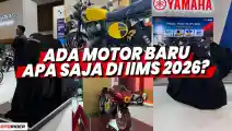 VIDEO: Deretan Motor-motor Baru di IIMS 2026